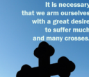 About suffering and crosses in our lives